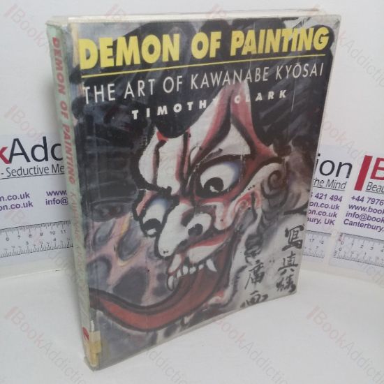 Picture of Demon of Painting: Art of Kawanabe Kyosai (Exhibition Catalogue, The British Museum, London, UK, 1 Dec 1993 - 13 Feb 1994)