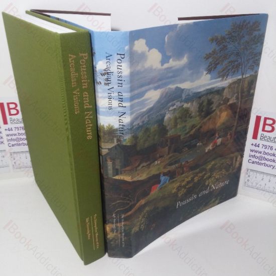 Picture of Poussin and Nature: Arcadian Visions (Exhibition Catalogue, The Metropolitan Museum of Art, New York, NY, 12 Feb - 11 May 2008)