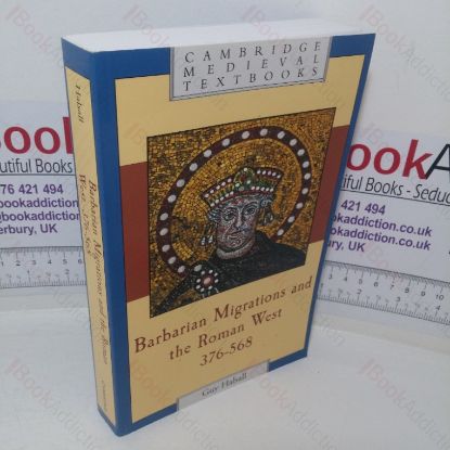 Picture of Barbarian Migrations and the Roman West, 376 - 568 (Cambridge Medieval Textbooks series)