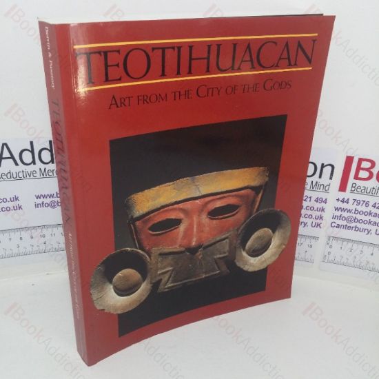 Picture of Teotihuacan: Art from the City of the Gods (Exhibition Catalogue, The Fine Arts Museums of San Francisco, San Francisco, California, USA, 26 May - 31 Oct 1993)