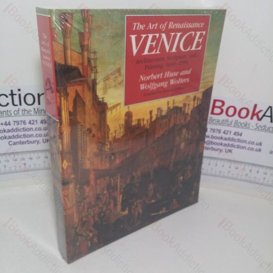 Picture of The Art of Renaissance Venice: Architecture, Sculpture, and Painting, 1460-1590