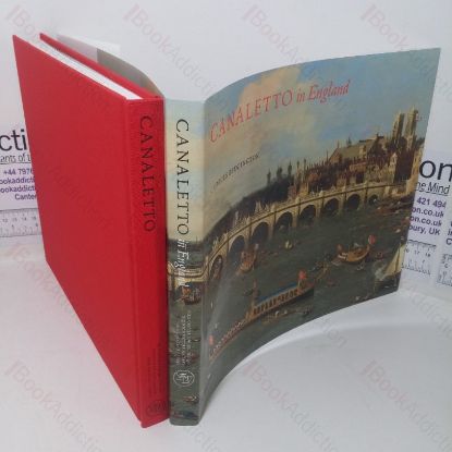 Picture of Canaletto in England: A Venetian Artist Abroad, 1746-1755 (Exhibition Catalogue, Yale Centre for British Art, New Have, CT, USA; 19 Oct - 31 Dec 2006 and Dulwich Picture Gallery, London, UK, 24 Jan- 15 Apr 2007)
