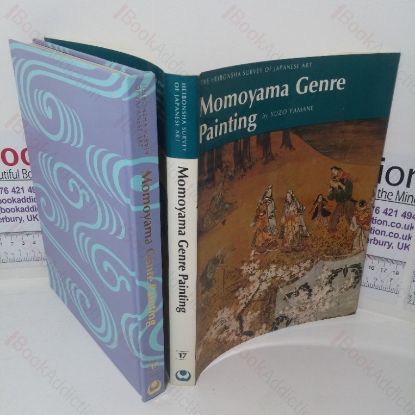 Picture of Momoyama Genre Painting (The Heibonsha Survey of Japanese Art series)