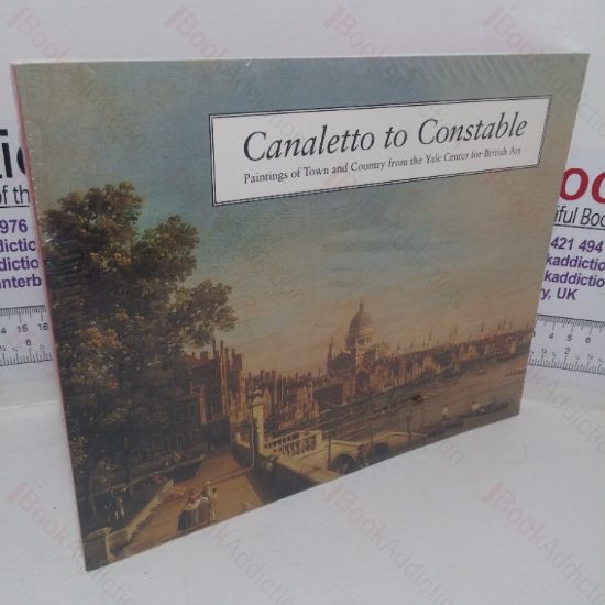 Picture of Canaletto to Constable: Paintings of Town and Country from the Yale Center for British Art