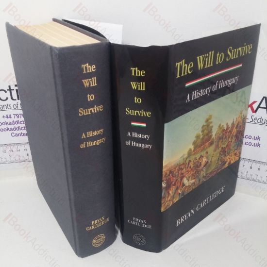 Picture of The Will to Survive: A History of Hungary (Signed and Inscribed)