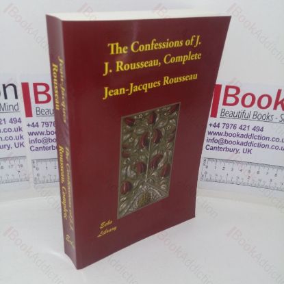 Picture of The Confessions of J J Rousseau, Complete