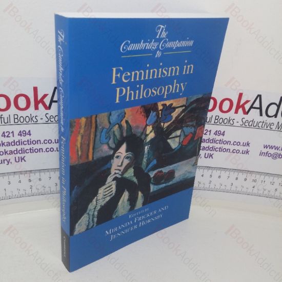 Picture of The Cambridge Companion to Feminism in Philosophy (Cambridge Companions to Philosophy series)