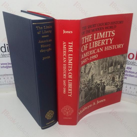 Picture of The Limits of Liberty: American History, 1607-1980 (Short Oxford History of the Modern World series)