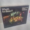 Picture of What's for Dinner? 200 Ways with Poultry, Meat and Fish