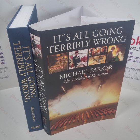 Picture of It's All Going Terribly Wrong : The Accidental Showman  (Signed)