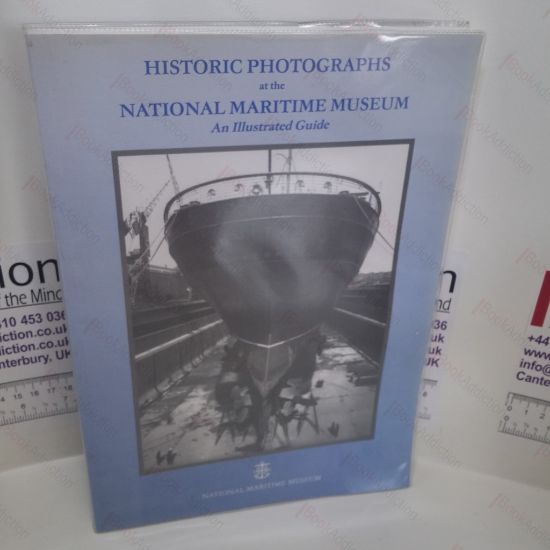 Picture of Historic Photographs Collections of the National Maritime Museum : An Illustrated Guide