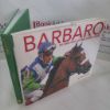 Picture of Barbaro : The Horse Who Captured America's Heart