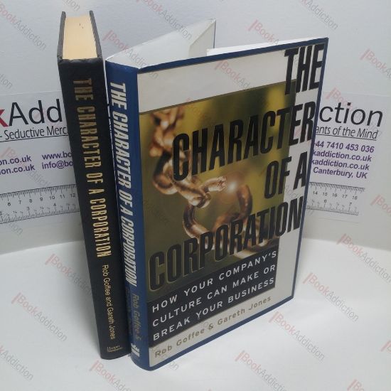 Picture of The Character of a Corporation : How Your Company's Culture Can Make or Break Your Business