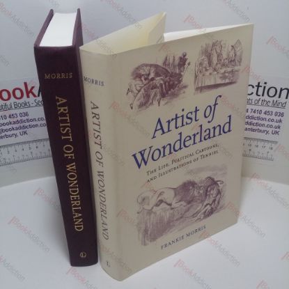 Picture of Artist of Wonderland : The Life, Political Cartoons, and Illustrations of Tenniel