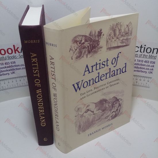 Picture of Artist of Wonderland : The Life, Political Cartoons, and Illustrations of Tenniel
