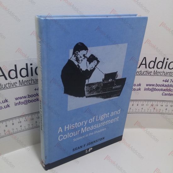 Picture of A History of Light and Colour Measurement : Science in the Shadows