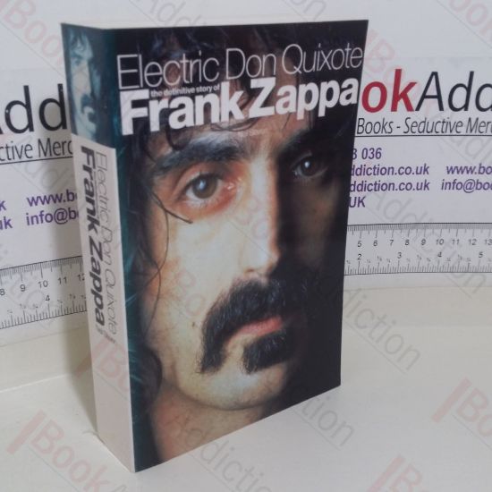 Picture of Electric Don Quixote: The Definitive Story of Frank Zappa