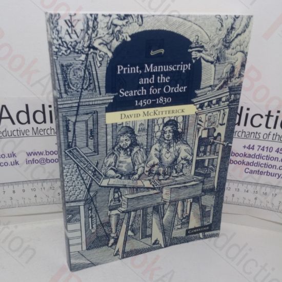 Picture of Print, Manuscript and the Search for Order, 1450-1830