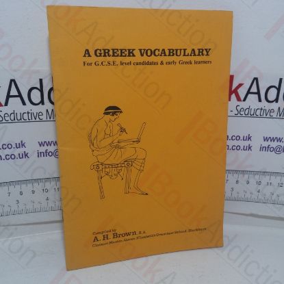 Picture of A Greek Vocabulary for GCSE Level Candidates & Early Greek Learners
