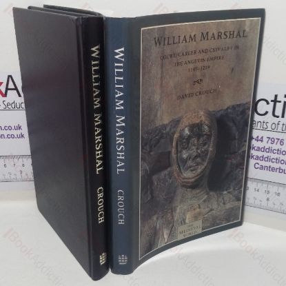 Picture of William Marshal: Court, Career, and Chivalry in the Angevin Empire, 1147-1219 (The Medieval World series)