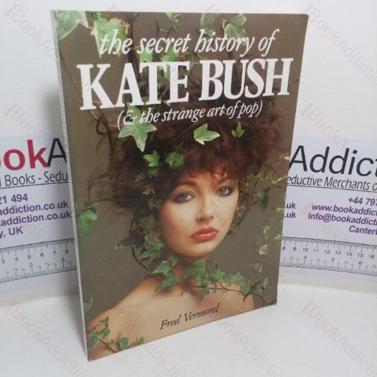 Picture of The Secret History of Kate Bush (& the Strange Art of Pop)