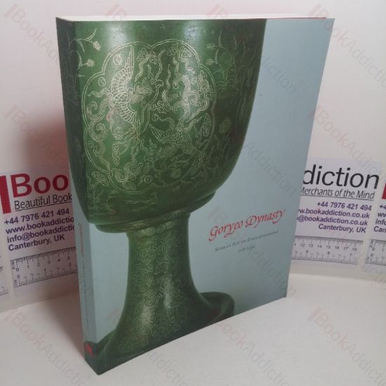 Picture of Goryeo Dynasty: Korea's Age of Enlightenment, 918-1392