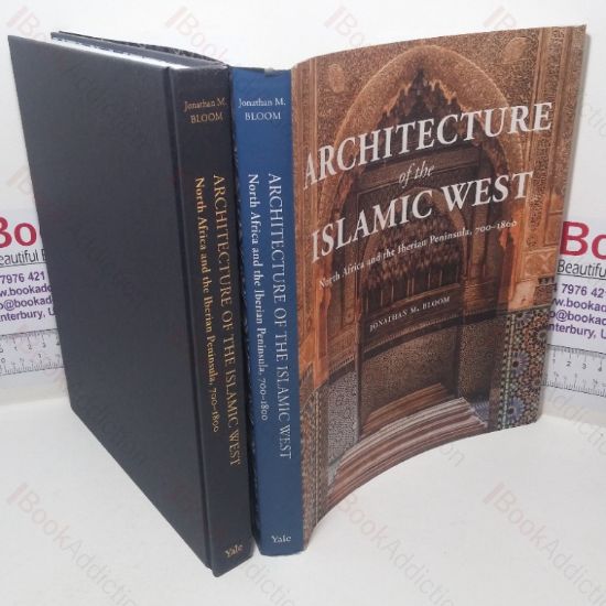 Picture of Architecture of the Islamic West: North Africa and the Iberian Peninsula, 700-1800