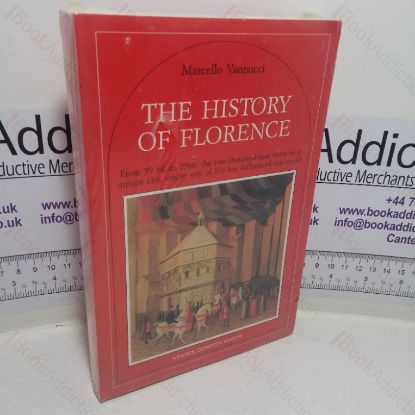 Picture of The History of Florence from 59 BC to 1966: The Two-thousand-Year Story of a Unique City, whose Way of Life has Influenced the World