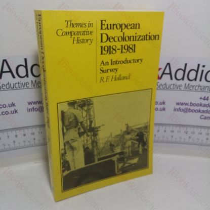 Picture of European Decolonization, 1918-1981: An Introductory Survey (Themes in Comparative History series)