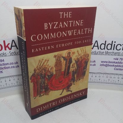 Picture of The Byzantine Commonwealth: Eastern Europe 500-1453 (History of Civilization series)