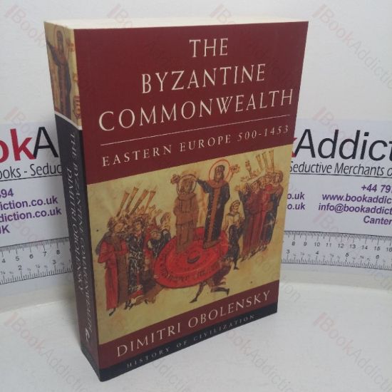 Picture of The Byzantine Commonwealth: Eastern Europe 500-1453 (History of Civilization series)