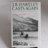 Picture of J R Hartley Casts Again : More Memories of Angling Days