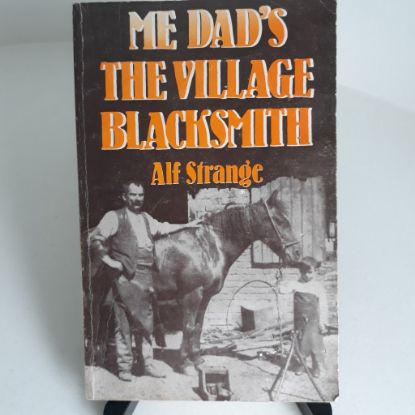 Picture of Me Dad's the Village Blacksmith (Signed)