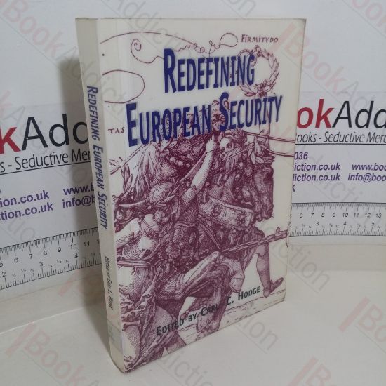Picture of Redefining European Security (Contemporary Issues in European Politics series)