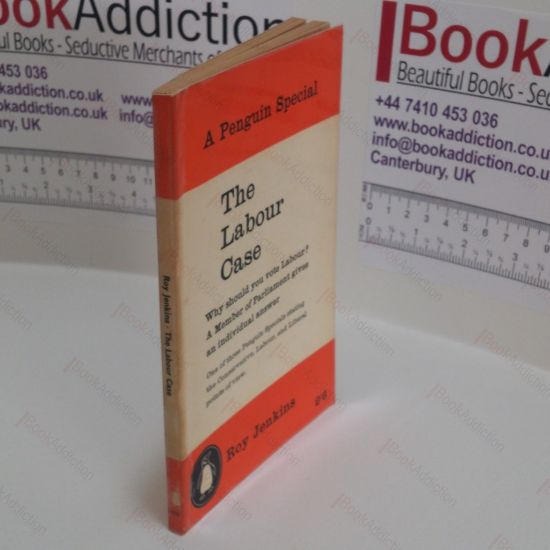 Picture of The Labour Case : Why Should You Vote Labour? A Member of Parliament Gives an Individual Answer (A Penguin Special)