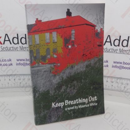 Picture of Keep Breathing Out: A Novel (Signed and Inscribed)