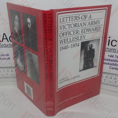 Picture of Letters of a Victorian Army Officer: Edward Wellesley, 1840-1854 (Publications of the Army Records Society, No. 11)