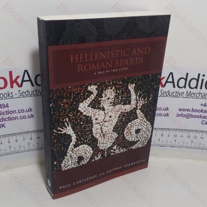 Picture of Hellenistic and Roman Sparta: A Tale of Two Cities (States and Cities of Ancient Greece series)
