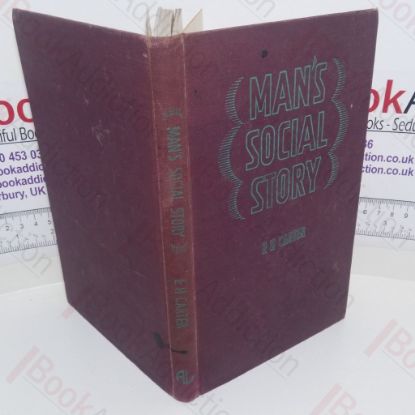 Picture of Man's Social Story : How the World Has Become One Household