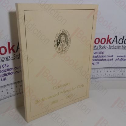 Picture of Berkhamsted School for Girls : A Centenary History, 1888-1988