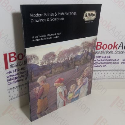 Picture of Modern British and Irish Paintings, Drawings and Sculpture (Phillips Auction Catalogue, London, UK, 25th March 1997)