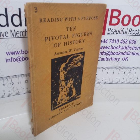 Picture of Ten Pivotal Figures of History (Reading with a Purpose series)