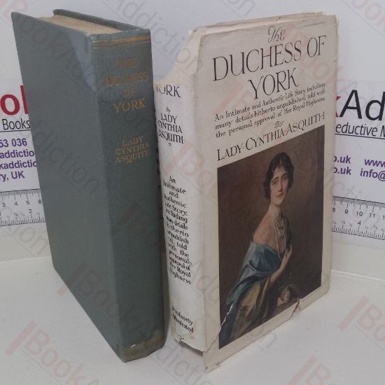 Picture of The Duchess of York: An Intimate and Authentic Life-story including Many Details Hitherto Unpublished, Told with the Personal Approval of Her Royal Highness