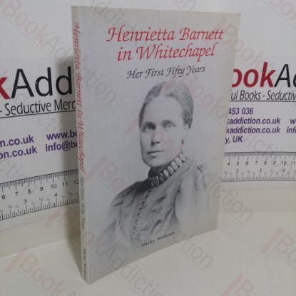 Picture of Henrietta Barnett in Whitechapel: Her First Fifty Years