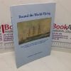 Picture of Round the World Flying: The Journal of a Scottish Emigrant's Voyage from London to Melbourne on the clipper Macduff in 1869 (Signed)