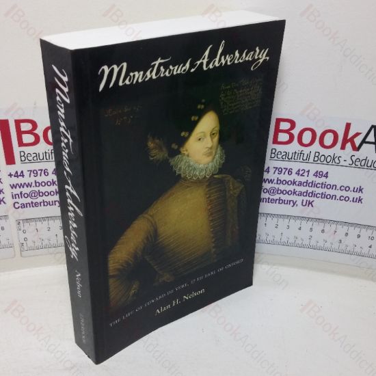 Picture of Monstrous Adversary: The Life of Edward de Vere, 17th Earl of Oxford (Signed and Inscribed)