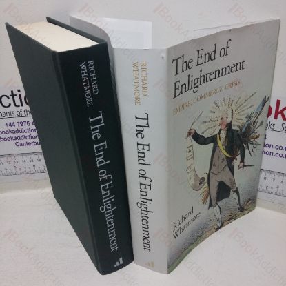 Picture of The End of Enlightenment: Empire, Commerce, Crisis