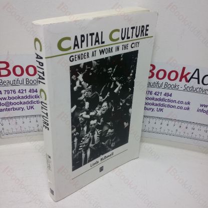Picture of Capital Culture: Gender at Work in the City (Studies in Urban and Social Change series)