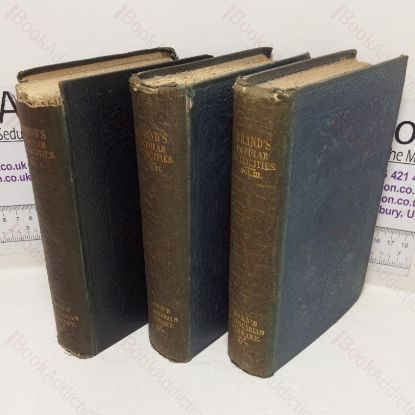 Picture of Observations on the Popular Antiquities of Great Britain; Chiefly Illustrating the Origin of our Vulgar and Provincial Customs, Cremonies and Superstitions, Volumes I, II & III