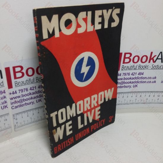 Picture of Tomorrow We Live (British Union Policy)